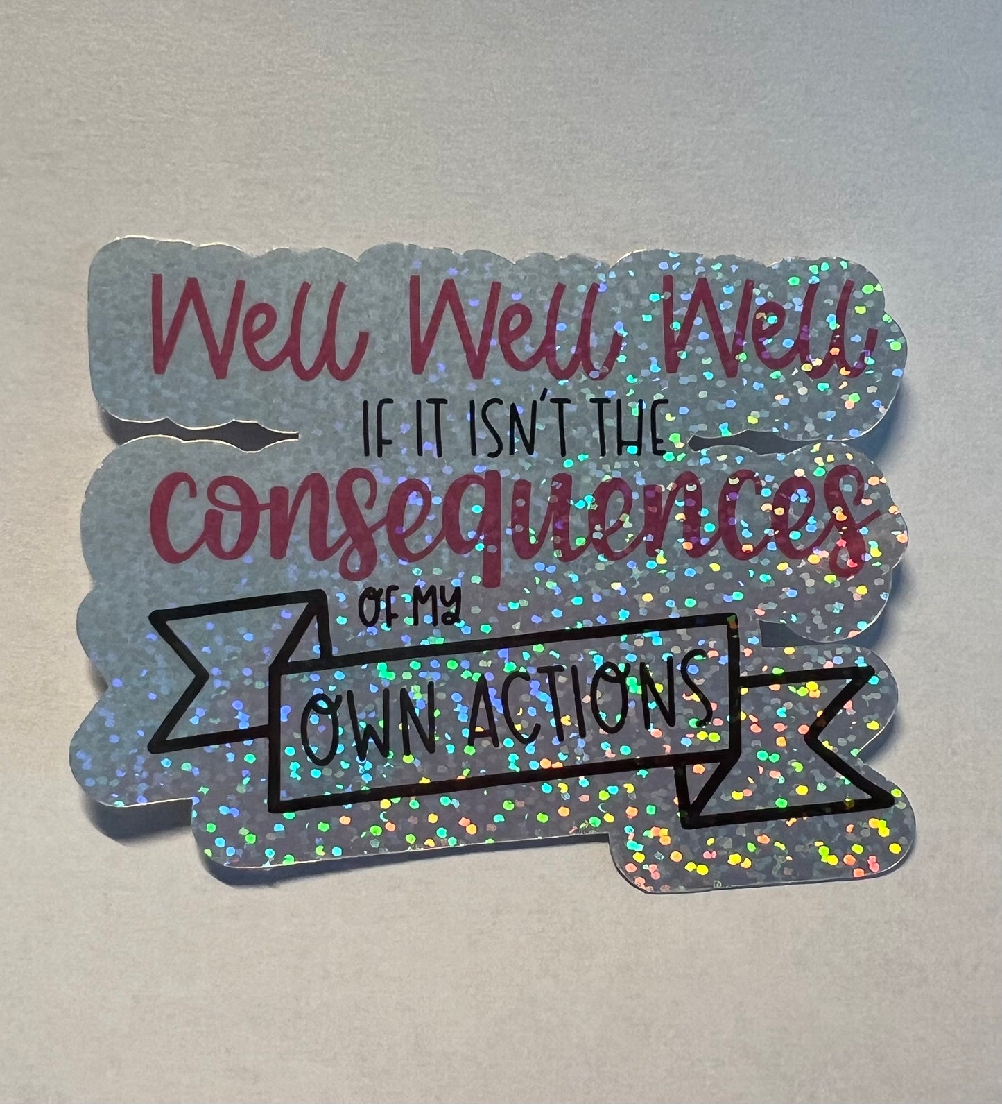 Well, Well, Well Glitter Sticker