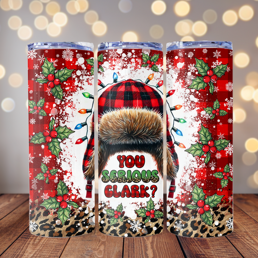 You Serious, Clark? - 20oz Tumbler